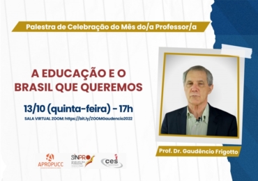 “A Educação e o Brasil que queremos” é o tema da palestra virtual do prof. Gaudêncio Frigotto nesta quinta