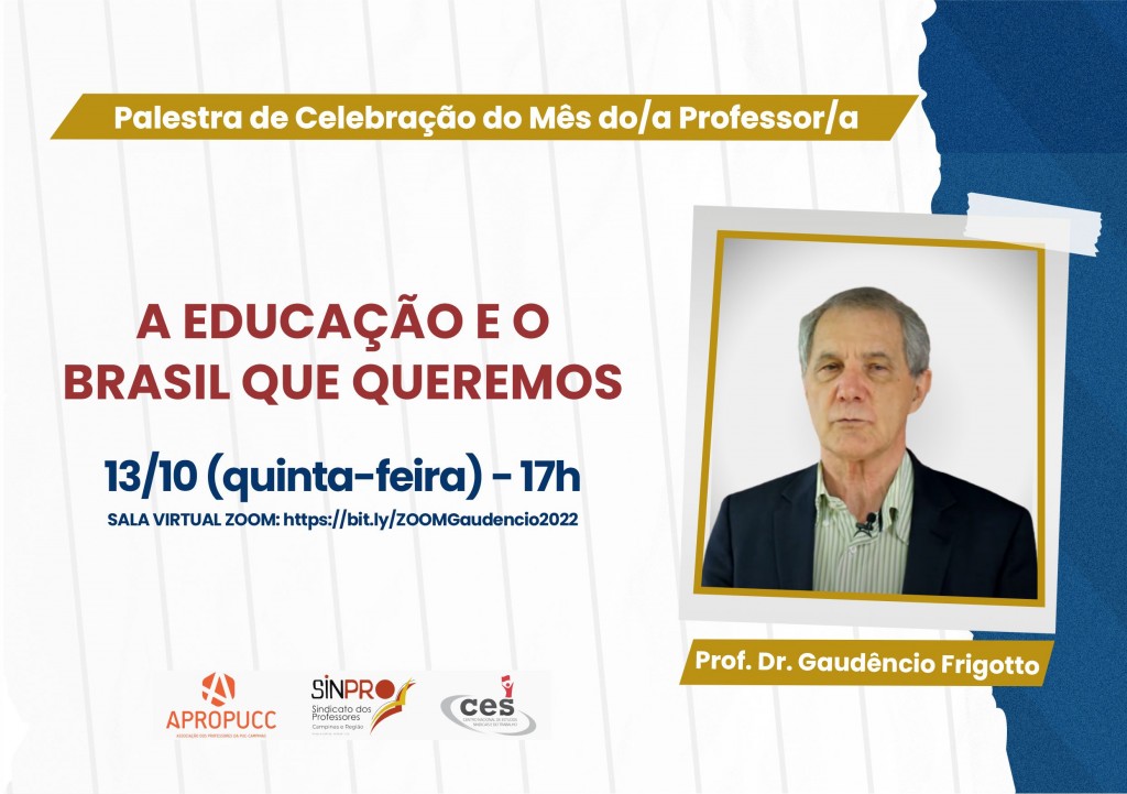 “A Educação e o Brasil que queremos” é o tema da palestra virtual do prof. Gaudêncio Frigotto nesta quinta