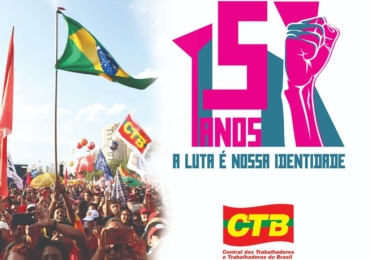 CTB comemora 15 anos com festa e ato político no RJ