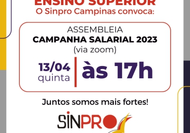 SINPRO CAMPINAS CONVOCA PROFESSORES DO ENSINO SUPERIOR PARA ASSEMBLEIA GERAL NO DIA 13/4