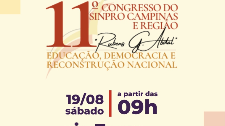Chegou a hora! 11º Congresso do Sinpro Campinas e Região acontece neste sábado!