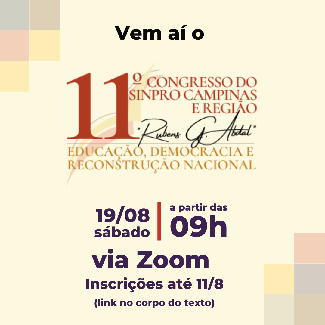 Vem aí! Congresso do Sinpro Campinas mobiliza professores para discutir educação, democracia e reconstrução nacional