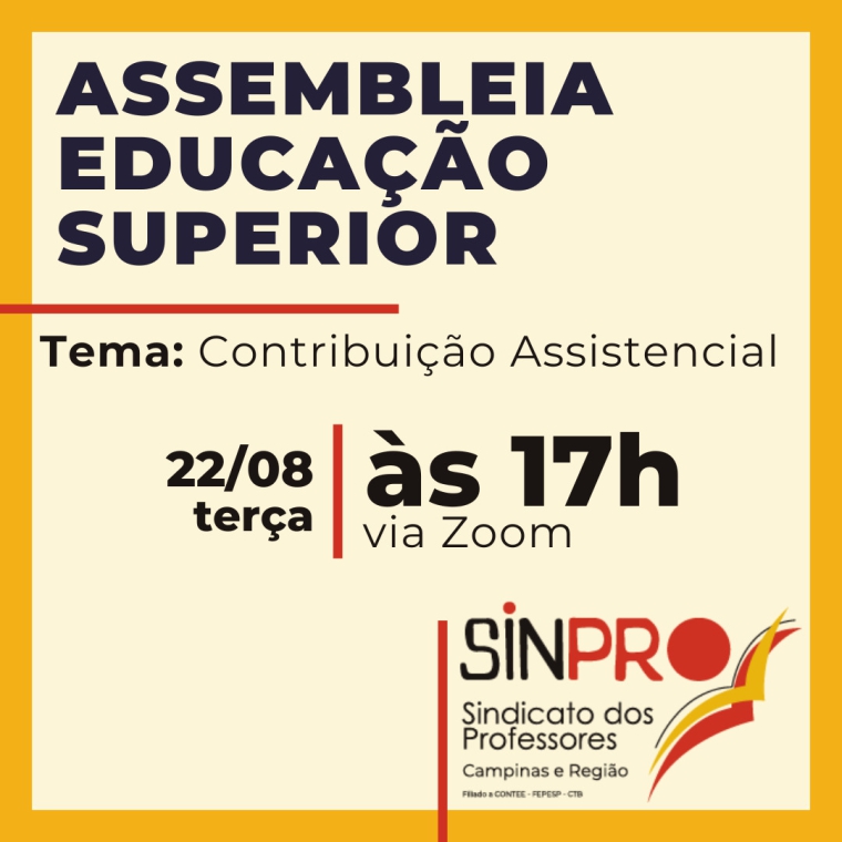 Assembleia do Ensino Superior acontece na terça (22) e tema será a Contribuição Assistencial; tire suas dúvidas!