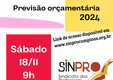 Sinpro Campinas e Região convoca Assembleia Geral neste sábado para discutir Previsão Orçamentária de 2024