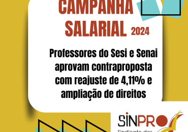 Professores do Sesi e Senai aprovam contraproposta com reajuste de 4,11% e ampliação de direitos sociais
