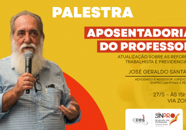 Aposentadoria do professor: CES e Sinpro Campinas promovem palestra no dia 27/5