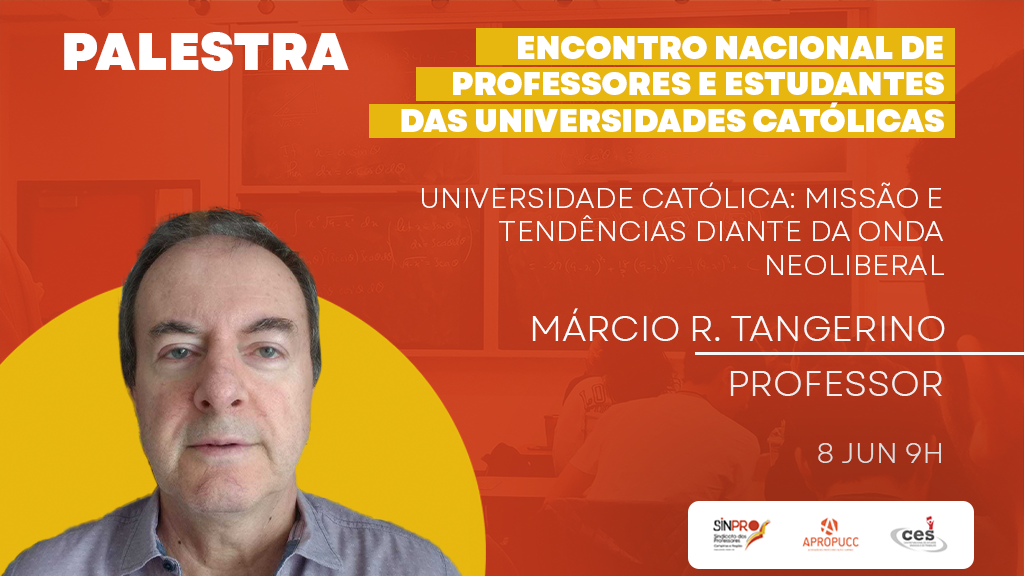 Márcio Tangerino será um dos palestrantes do Encontro Nacional de Professores e Estudantes das Universidades Católicas