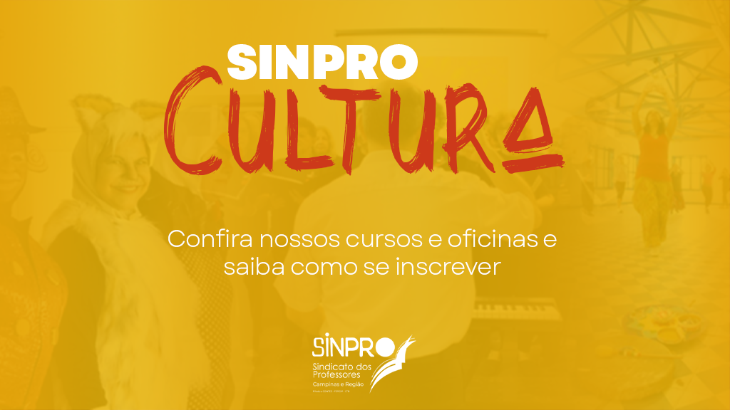 Sinpro Cultura: saiba como se inscrever em nossos cursos e oficinas