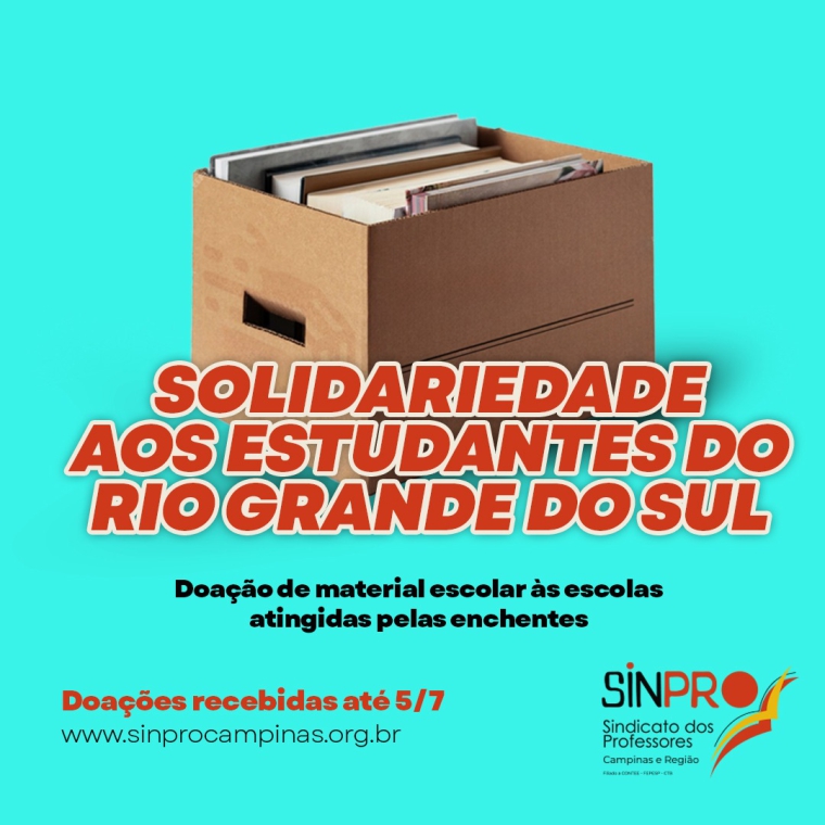 Campanha do Sinpro Campinas em solidariedade aos estudantes do RS: saiba como e onde doar