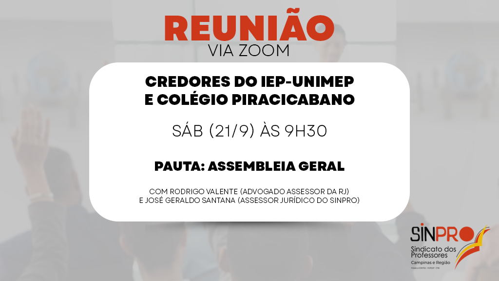 Sinpro Campinas promove reunião com credores do IEP-Unimep e Colégio Piracicabano neste sábado (21/9)