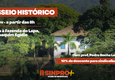 Sinpro Mais: passeio à fazenda histórica terá 10% de desconto para sindicalizados em novembro